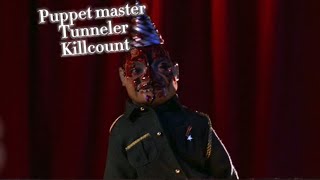 Puppet master Tunneler killcount [upl. by Yruy]