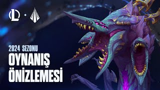 2024 Sezonu Oynanış Önizlemesi  League of Legends [upl. by Artapoelc127]