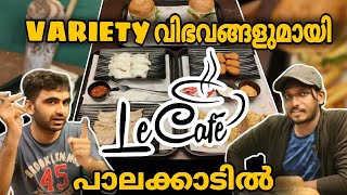 Palakkadൽ ഇതാ പുതിയൊരു Cafeteria  Le Cafe  Variety വിഭവങ്ങളുമായി ആരംഭിച്ചു  Palakkad Kerala [upl. by Ingaberg]