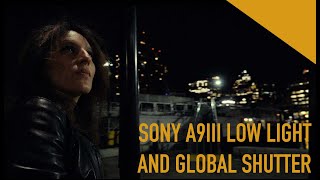 Sony A9III Low Light and Global Shutter Advantages [upl. by Kimberly56]