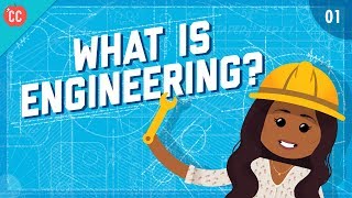 What is Engineering Crash Course Engineering 1 [upl. by Eedissac]