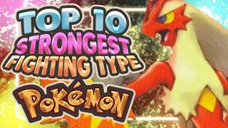 Top 10 Strongest Fighting Type Pokemon [upl. by Henden]