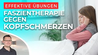 Sofortübungen gegen Kopfschmerzen aus der 𝗙𝗔𝗦𝗭𝗜𝗘𝗡𝗧𝗛𝗘𝗥𝗔𝗣𝗜𝗘 I Tipps vom Leiter des Faszienzentrums [upl. by Aaronson]