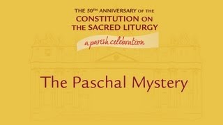 The Paschal Mystery [upl. by Peednam]