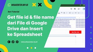 Get file id dan file name dari File di Google Drive dan Insert ke Spreadsheet [upl. by Ymarej]