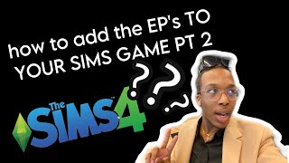 how to add the EPs to your sims game pt2 [upl. by Nerb456]