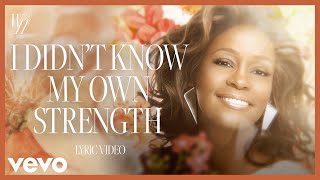 Whitney Houston  I Didnt Know My Own Strength Official Lyric Video [upl. by Gladdie698]