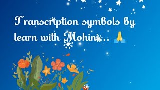 transcription symbols in English by learn with Mohini 🙏🙇✍️ [upl. by Lluj808]