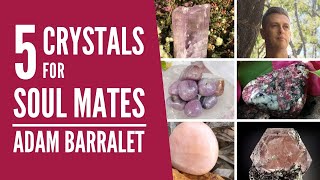 Five Crystals for Soul Mates [upl. by Fassold]