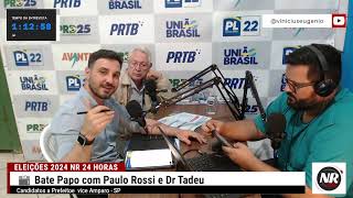 ðŸ—³ï¸ Batepapo com Paulo Rossi e Dr Tadeu candidatos a prefeito e vice de Amparo  SP [upl. by Loginov]