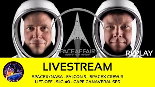 NET  SpaceXNASA  Falcon 9  SpaceX Crew9  LC39A  Kennedy Space Center  Space Affairs Live [upl. by Adelind902]