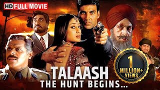 Talaash  The Hunt Begins HD  Akshay Kumar  Kareena Kapoor  Hindi Full Action Movie [upl. by Bores]