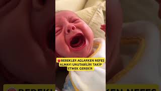 Bebekler ağlarken nefes almayı unutabilir baby anne bebek anne boğulma baba [upl. by Hollie]