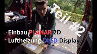 Air 2D Standheizung Einbau Planar Teil 2 Einbau mit Webasto T91 Fernbedienung Telestart Luftheizung [upl. by Joiner]