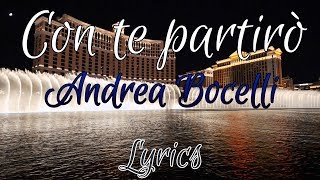 Con te partirò  Andrea Bocelli LYRICS [upl. by Ecnahs]