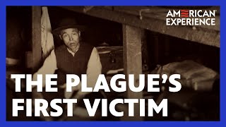 The First Victim  Plague at the Golden Gate  American Experience  PBS [upl. by Filomena392]