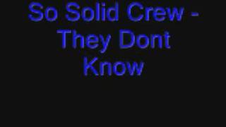 So Solid Crew  They Dont Know [upl. by Sydel]