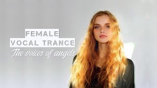 Female Vocal Trance  The Voices Of Angels 9 [upl. by Pen]