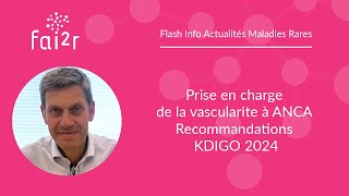 Prise en charge de la vascularite à ANCA  Recommandations KDIGO 2024 [upl. by Mariande]