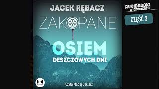 Osiem deszczowych dni  J Rębacz  33 [upl. by Fisch]