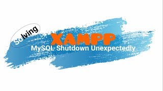 Solved Error MySQL shutdown unexpectedly On XAMPP [upl. by Boylston]