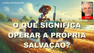 O que significa operar a própria salvação Áudio Filipenses 2  Mario Persona [upl. by Quint337]