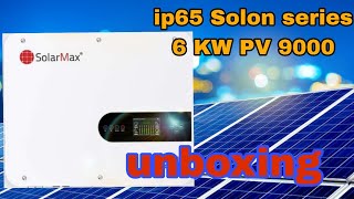 Solarmax Solon Series 6kw pv9000 Unboxing amp reviews AllahuAkbarAllah [upl. by Ilojne413]