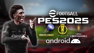 🚨 LANÇOU eFOOTBALL PES 2025 PPSSPP ANDROID DIRETO BRASILEIRÃO E EUROPEU ATUALIZADOS MODO CARREIRA [upl. by Hyacinthie]