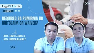 Required ba pumirma ng quitclaim or waiver [upl. by Jeanette760]