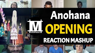 Ano Hi Mita Hana no Namae wo Bokutachi wa Mada Shiranai Opening  Reaction Mashup [upl. by Ahrendt]