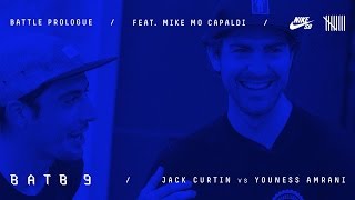 BATB9  Mike Mo Capaldi  Battle Prologue Jack Curtin Vs Youness Amrani  Round 1 [upl. by Silvers]