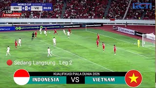 🔴LIVE RCTI ● TIMNAS INDONESIA VS VIETNAM Leg Ke 2 I Qualifikasi Piala Dunia 2026 I Prediksi [upl. by Adyam]