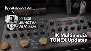 IK Multimedia TONEX Updates  Gearspace  AES NYC 2024 [upl. by Ammeg]