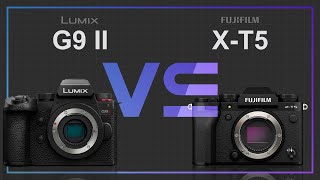 Panasonic Lumix G9 II vs Fujifilm XT5 [upl. by Ycats]