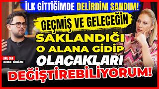 İlk Gittiğimde Delirdim Sandım Geçmiş ve Geleceği O Alana Gidip Olacakları Değiştirebiliyorum [upl. by Glanville]