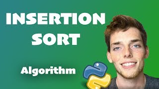 Insertion Sort Algorithm Explained Full Code Included  Python Algorithm Series for Beginners [upl. by Seumas]