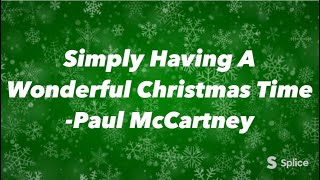 Paul McCartneySimply Having A Wonderful Christmas Time Lyrics [upl. by Ardin]