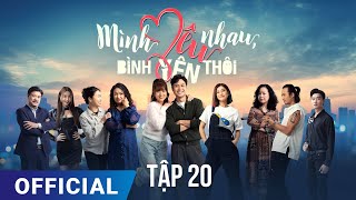 Mình Yêu Nhau Bình Yên Thôi Tập 20  Phim truyền hình VTV3 hay nhất 2024  Full HD  SK Pictures [upl. by Milt]