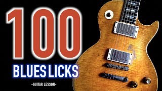 100 BLUES LICKS YOU MUST KNOW  Part1  Blues Guitar Lesson [upl. by Ivah716]