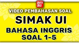 VIDEO PEMBAHASAN SOAL SIMAK UI BAHASA INGGRIS 1 2017 SOAL 15 GuruAhli [upl. by Moynahan]