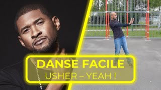 Yeah  Usher  Danse  Chorégraphie facile pour un flashmob enflamé [upl. by Dami]