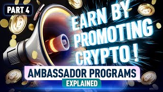 Become a Crypto Ambassador Earn Rewards and Boost Your Career Part 4 [upl. by Esbenshade266]