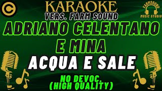 Adriano Celentano Ft Mina  Acqua e Sale  Karaoke FarM SounD  Studio Version [upl. by Ardith635]