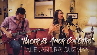 Hacer El Amor Con Otro Alejandra Guzman Cover Dueto Metáfora [upl. by Drawde360]