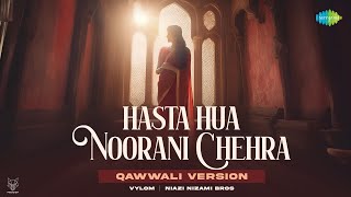 Hasta Hua Noorani Chehra  Qawwali Version  Vylom  Niazi Nizami Bros  Lyrical  Recreation [upl. by Ciardap]