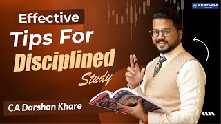 Effective Tips For Disciplined Study 📖  CA Darshan Khares Guide 📝  Boost Your CA Prep 🚀 CA Exam [upl. by Nyllek84]