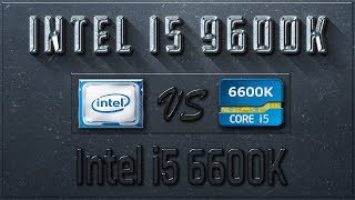 Intel i5 9600K vs i5 6600K Benchmarks  Test Review  Comparison  Gaming  10 Tests [upl. by Zeidman870]