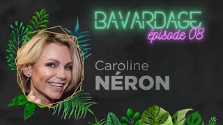 BAVARDAGE  Caroline Néron [upl. by Feilak]