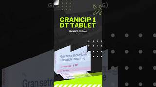 Granicip 1 DT tablet  Granisetron tablet Granicip 1 DT tablet uses [upl. by Nnoryt]