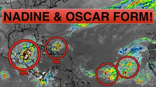 Tropical Storm Nadine amp Oscar Form  Any more Tropical Development after [upl. by Polky]